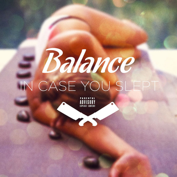 Balance - In Case You Slept (Explicit)