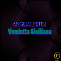 Angelo Petisi - Vendetta Siciliana