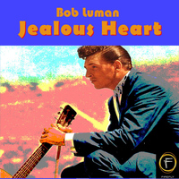 Bob Luman - Jealous Heart