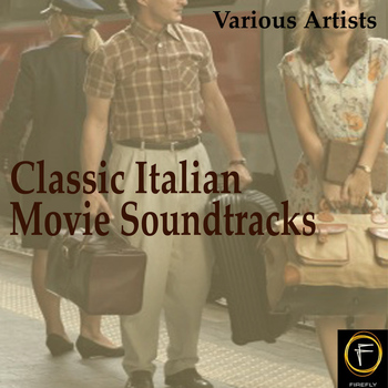 Various Artists - Classic Italian Movie Soundtracks