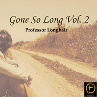 Professor Longhair - Gone So Long, Vol. 2