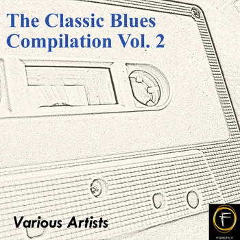 Various Artists - The Classic Blues Compilation, Vol. 2