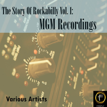 Various Artists - The Story Of Rockabilly, Vol. 1: MGM Recordings