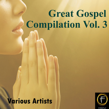 Various Artists - Great Gospel Compilation, Vol. 3