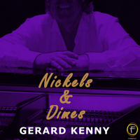 Gerard Kenny - Nickels & Dimes