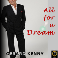 Gerard Kenny - All For A Dream