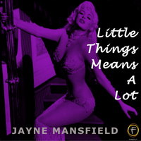 Jayne Mansfield - Little Things Means A Lot
