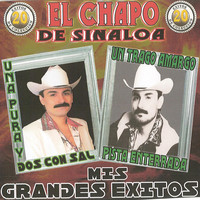 El Chapo De Sinaloa - 20 Exitos de Coleccion: Mis Grandes Exitos