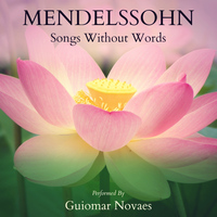 Guiomar Novaes - Mendelssohn: Songs Without Words