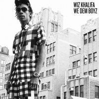Wiz Khalifa - We Dem Boyz