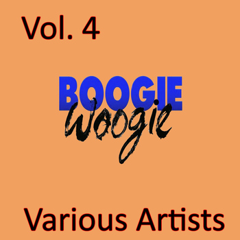 Various Artists - Boogie Woogie, Vol. 4