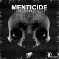 Menticide - Intricate Noise EP