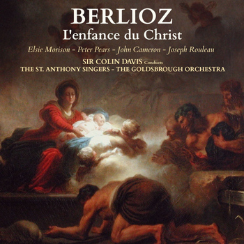 Colin Davis & The Goldsbrough Orchestra - Berlioz: L'enfance du Christ