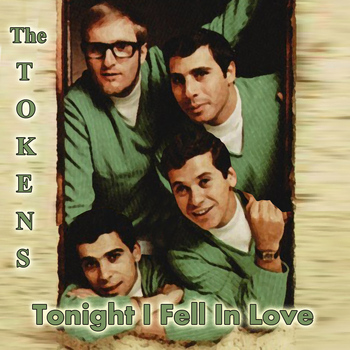 The Tokens - Tonight I Fell in Love