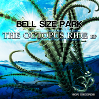 Bell Size Park - The Octopus Ride EP