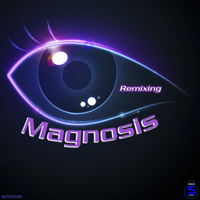 Magnosis - Remixing