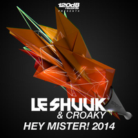 Le Shuuk & Croaky - Hey Mister! 2014