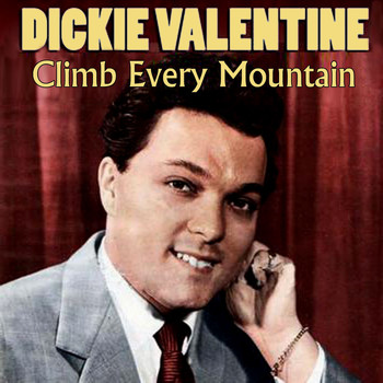 Dickie Valentine - Climb Every Mountain