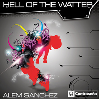 Alem Sanchez - Hell of the Watter