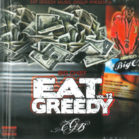 Big Chief - Eat Greedy, Vol. 12 (Explicit)