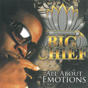 Big Chief - All About Emotions (Explicit)