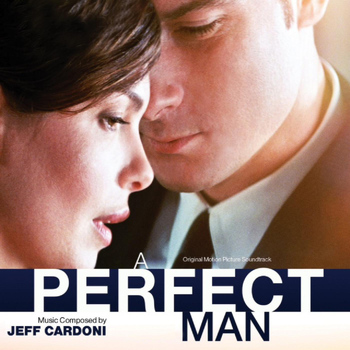 Jeff Cardoni - A Perfect Man (Original Motion Picture Soundtrack)