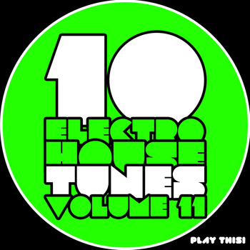 Various Artists - 10 Electro House Tunes, Vol. 11