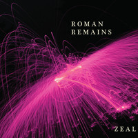 Roman Remains - Zeal