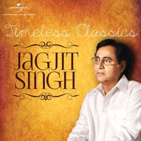 Jagjit Singh - Timeless Classics