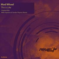 Mod Wheel - This Is Like [EP]