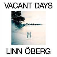 Linn Öberg - Vacant Days