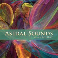 Kate Hart - Astral Sounds