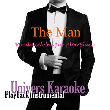 Univers Karaoké - The Man (Rendu célèbre par Aloe Blacc) [Version karaoké] - Single