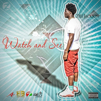 Dee Jackson - Watch & See (Explicit)