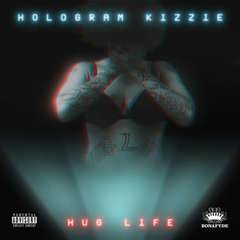 Hologram Kizzie - Hug Life