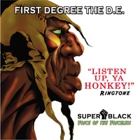 First Degree The D.E. - Listen Up, Ya Honkey! (Ringtone)
