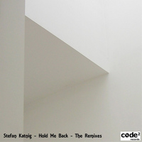 Stefan Katnig - Hold Me Back (The Remixes)