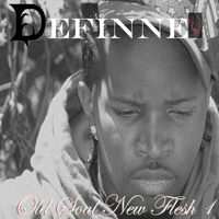 Definne - Old Soul New Flesh (Explicit)