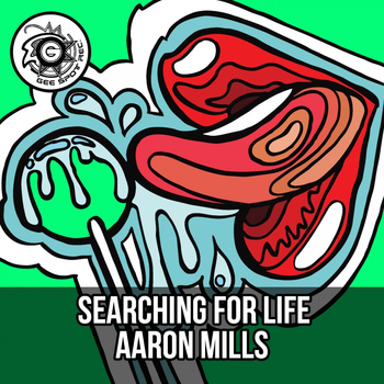 Aaron Mills - Searching for Life