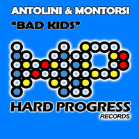 Antolini, Montorsi - Bad Kids