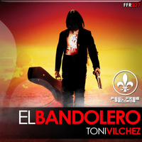 Toni Vilchez - El Bandolero (Original 79 Mix)