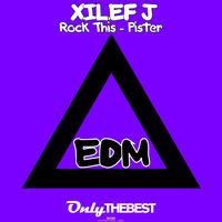 Xilef J - Rock This / Pister (EDM)