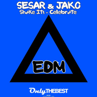 Sesar & JaKo - Shake It! / Celebrate (Edm)