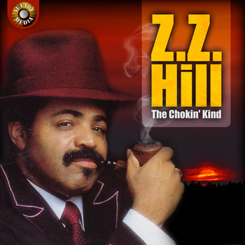 ZZ Hill - The Chokin' Kind