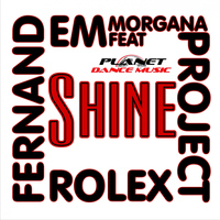 Fernand Rolex vs Em Project Feat Morgana - Shine