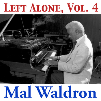 Mal Waldron - Left Alone, Vol. 4