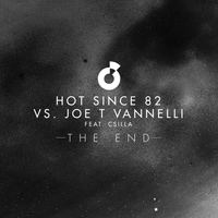 Hot Since 82, Joe T Vannelli - The End