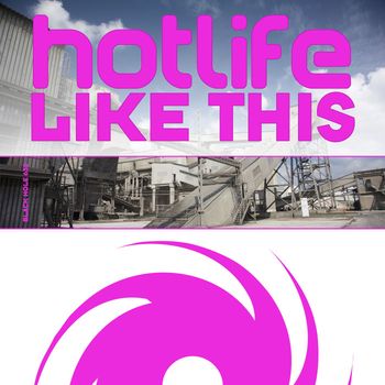 Hotlife - Like This