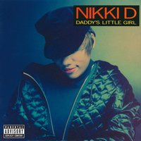 Nikki D - Daddy's Little Girl (Explicit)