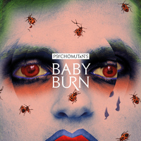 Psycho Mutants - Baby Burn (Explicit)